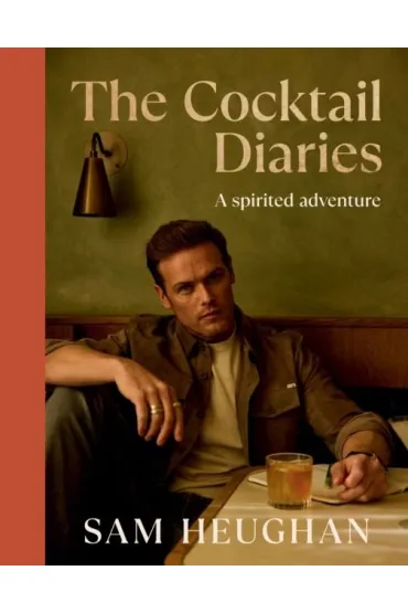 The Cocktail Diaries a Spirited Adventure wer. angielska - Sam  Heughan