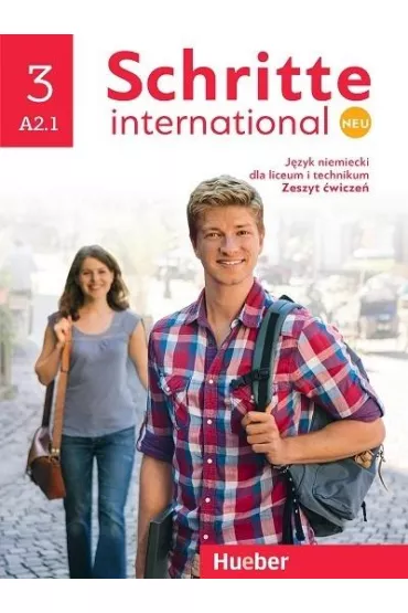 Schritte international Neu 3. Poziom A2.1. J�zyk niemiecki dla liceum i technikum. Zeszyt �wicze� - Angela Pude, Daniela Niebisch, Hilpert Silke, Katarzyna Sroka, Franz Specht, Sylvette Penning-Hiemstra