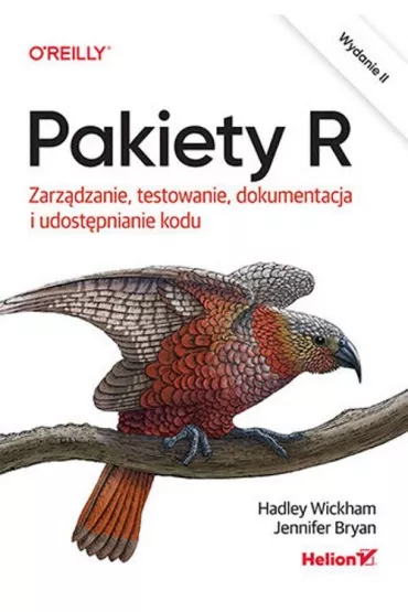 Pakiety R. Zarz�dzanie, testowanie, dokumentacja i udost�pnianie kodu - Hadley Wickham
