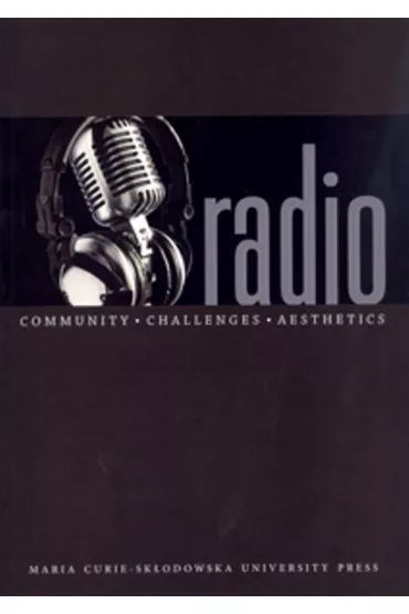 Radio. Community - Challenges - Aesthetics - Gra�yna Stachyra, Gra�yna Red Stachyra