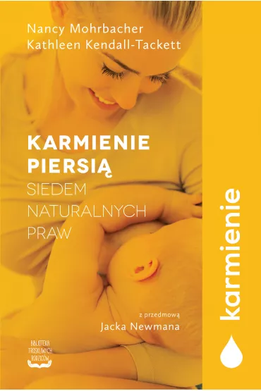 Karmienie piersi�. Siedem naturalnych praw