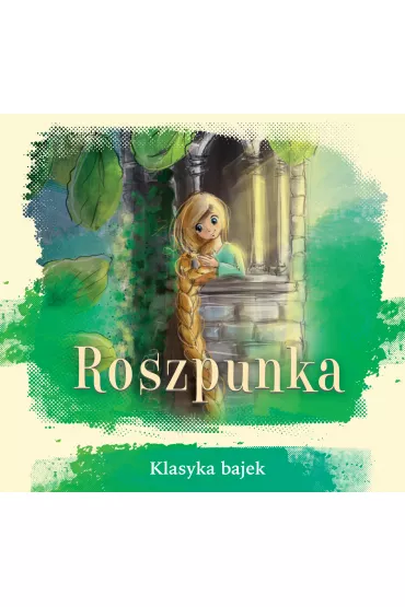 Roszpunka. Klasyka bajek
