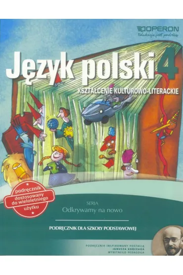 Odkrywamy na nowo. J�zyk polski 4. Podr�cznik wieloletni. Kszta�cenie kulturowo-literackie. Szko�a podstawowa - Ma�gorzata Sk�adanek