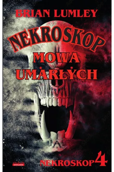 Mowa umarych. Nekroskop. Tom 4 - Brian Lumley