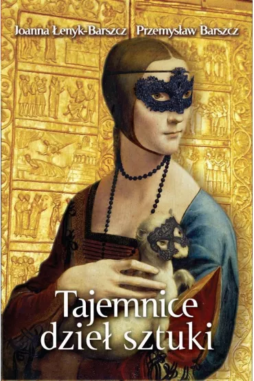 Tajemnice dzie��sztuki - Joanna �enyk-Barszcz