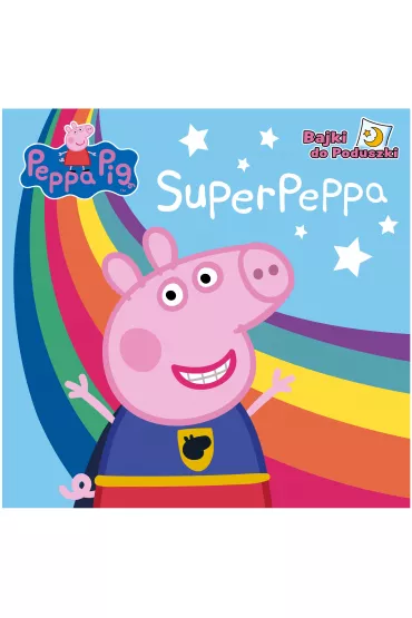 Peppa Pig. Bajki do poduszki cz 3. Super Peppa