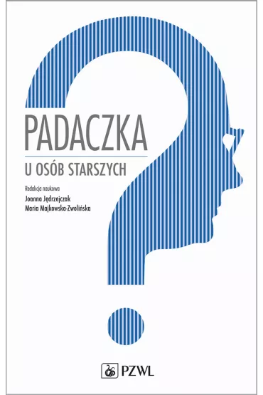 Padaczka u os�b starszych - Joanna J�drzejczak, Maria Majkowska-Zwoli�ska