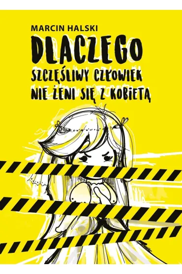 Dlaczego szcz�liwy cz�owiek nie �eni si� z kobiet� - Marcin Halski