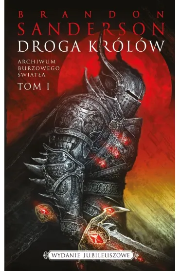 Droga kr�l�w. Archiwum Burzowego �wiat�a. Tom 1 - Brandon Sanderson