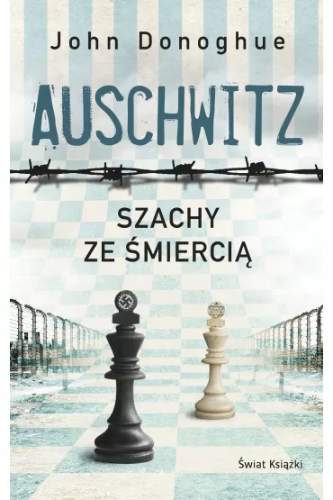 Auschwitz. Szachy ze �mierci� - John Donoghue