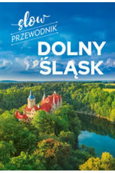 Slow przewodnik. Dolny lsk - Peter Zralek