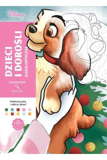 Art therapy. Kolorowanka antystresowa. Disney. Dzieci i doro�li. Iluzje optyczne. Zagadkowe rysunki - Aurelia Bertrand