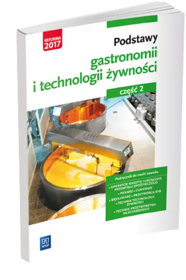 Podstawy gastronomii i technologii �ywno�ci. Cz�� 2 - Anna Kmio�ek-Gizara
