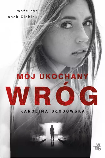 M�j ukochany wr�g - Karolina G�ogowska