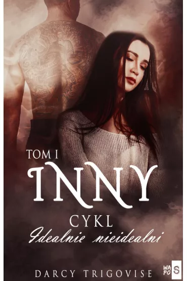 Inny. Idealnie nieidealni. Tom 1 - Darcy  Trigovise