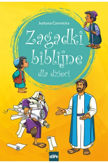 Zagadki biblijne dla dzieci - Justyna  Czernicka