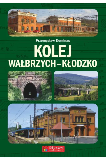 Kolej Wa�brzych-K�odzko - Przemys�aw Dominas