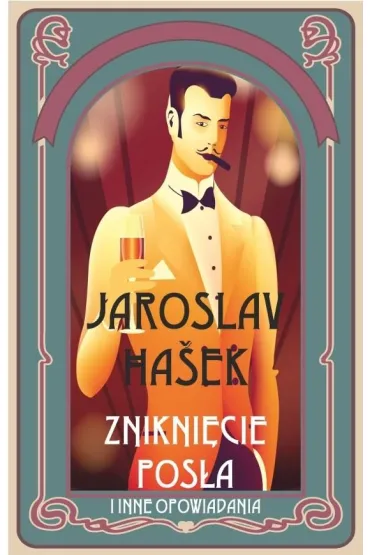 Znikni�cie pos�a i inne opowiadania - Hasek Jaroslav