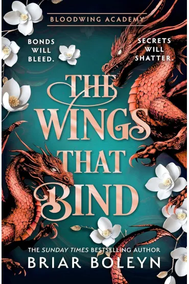 The Wings That Bind. Bloodwing Academy 3 - Briar  Boleyn