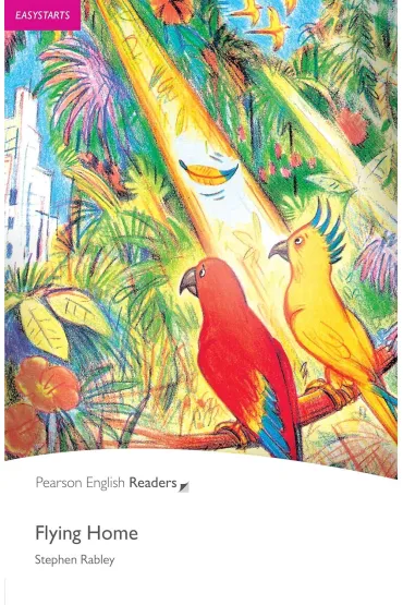 Flying Home. Book with Digital Version and audio. Level Easystarts