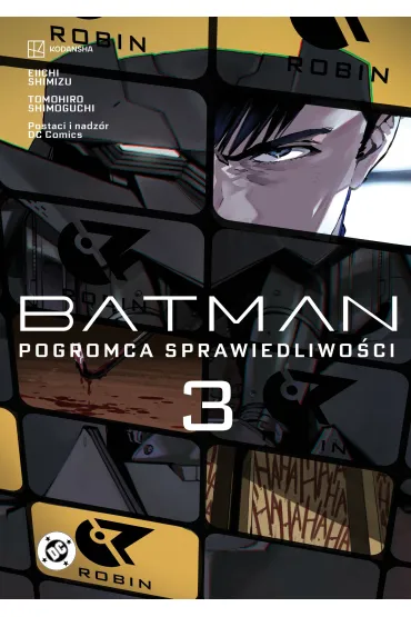 Manga DC Batman: Pogromca sprawiedliwo�ci. Tom 3 - Eiichi Shimizu, Tomohiro Shimoguchi
