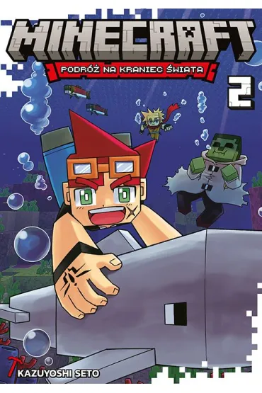 Minecraft. Podr� na kraniec �wiata. Tom 2 - Kazuyoshi Seto