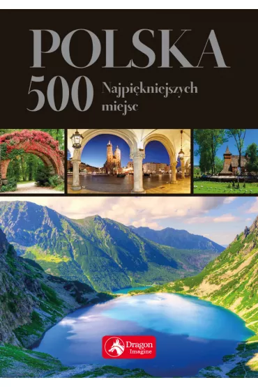 Polska 500 najpi�kniejszych miejsc (wersja exclusive) - Ewa Ressel, Jolanta B�k