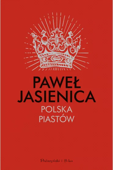Polska Piast�w - Pawe� Jasienica