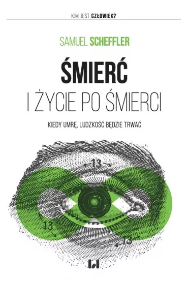 �mier� i �ycie po �mierci - Samuel Scheffler