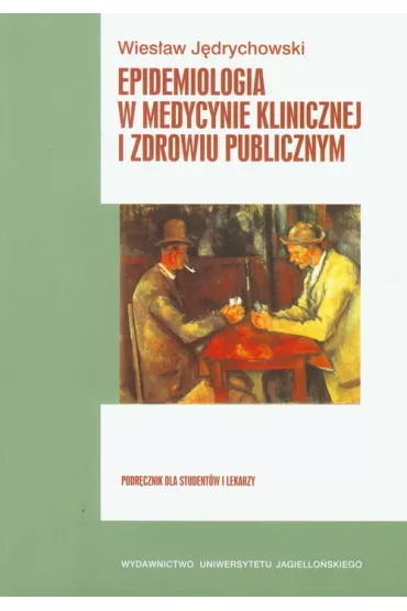 Epidemiologia w medycynie klinicznej i zdrowiu publicznym - Wies�aw J�drychowski