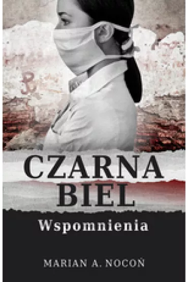 Czarna biel - Marian A Noco�