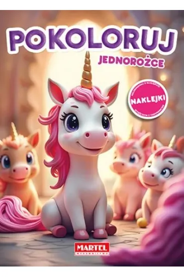 Pokoloruj. Jednoro�ce z naklejkami - Maciej  Ratajczyk