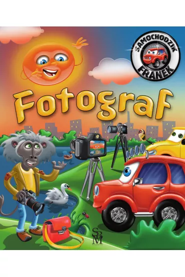 Fotograf. Samochodzik Franek - Karolina G�rska, Wojciech G�rski