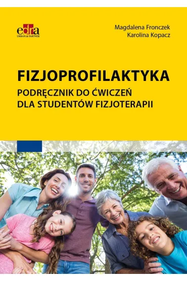 Fizjoprofilaktyka. Podr�cznik do �wicze� dla student�w fizjoterapii - Magdalena  Fronczek
