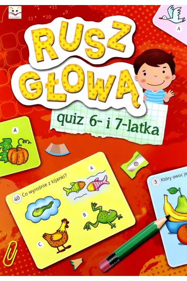 Rusz g�ow�. Quiz 6- i 7-latka