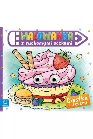 MALOWANKA Z RUCHOMYMI OCZKAMI. CIASTKA I DESERY