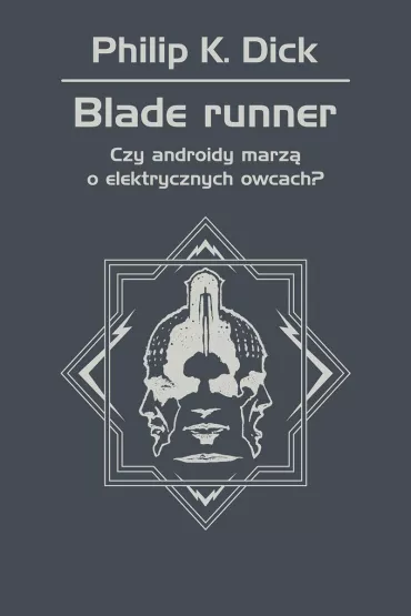 eBook Blade runner. Czy androidy marz� o elektrycznych owcach? mobi epub - Philip K. Dick