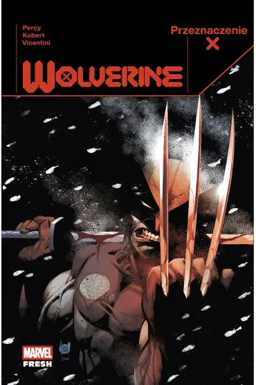Przeznaczenie X. Wolverine. Tom 1 - Adam Kubert, Benjamin Percy, Federico Vicentini
