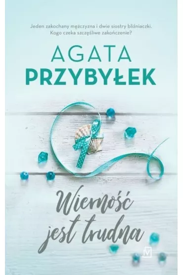 Wierno�� jest trudna. Mi�o�� i inne szale�stwa. Tom 2 (pocket) - Agata Przyby�ek
