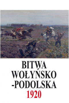 Bitwa Woysko-Podolska 5 IX - 21 X 1920