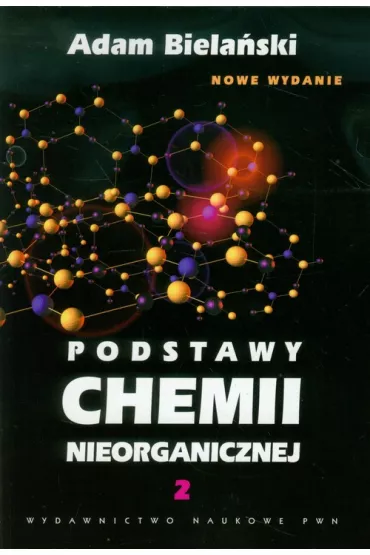 Podstawy chemii nieorganicznej. Tom 2 - Adam Biela�ski