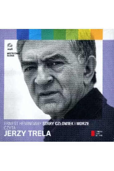 Audiobook Stary cz�owiek i morze. Mistrzowie s�owa 3. Tom 1. Ksi��ka audio CD MP3 - Ernest Hemingway