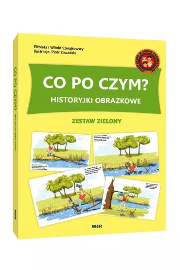 Historyjki obrazkowe. Co po czym? - El�bieta Szwajkowska, Witold Szwajkowski, El�bieta i Witold Szwajkowscy