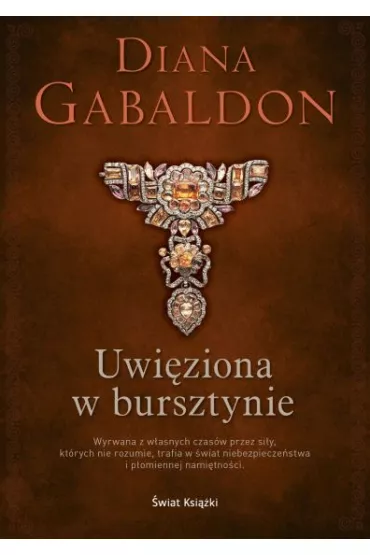 Uwi�ziona w bursztynie. Obca. Tom 2 - Diana Gabaldon