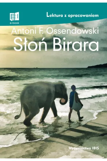 S�o� Birara. Lektura z opracowaniem - Antoni Ferdynand Ossendowski