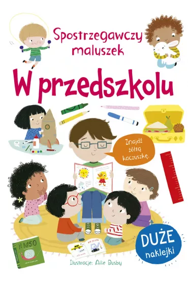 Spostrzegawczy maluszek. W przedszkolu - Ailie Busby, Becky Miles