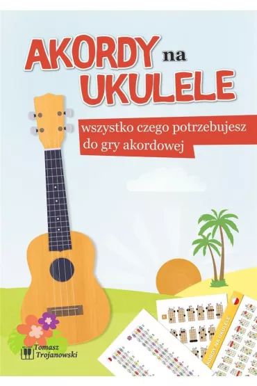 Akordy na ukulele - Tomasz Trojanowski