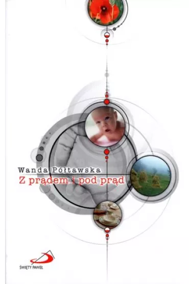 Z pr�dem i pod pr�d - Wanda P�tawska