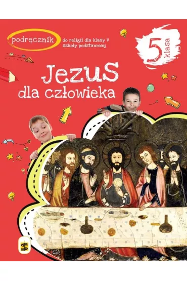 Jezus dla cz�owieka 5. Podr�cznik do religii dla V klasy szko�y podstawowej - Tadeusz Panu�, Andrzej Kielian, Adam Berski