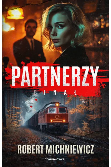 Fina�. Partnerzy. Tom 3 - Robert Michniewicz